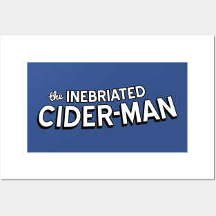 Inebriated Cider-man Posters and Art